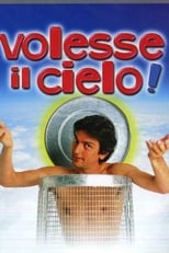 Poster de la película Volesse il cielo!