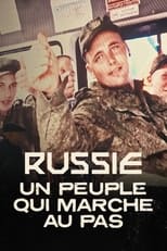 Poster de la película Russie : Un peuple qui marche au pas