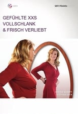 Poster de la película Gefühlte XXS - Vollschlank & frisch verliebt