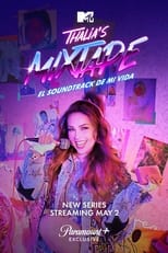 Poster de la serie Thalia's Mixtape: El Soundtrack de Mi Vida