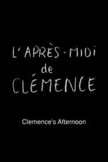 Poster de la película Clemence's Afternoon