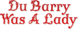 Logo Du Barry Was a Lady