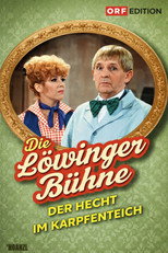 Poster de la película Löwinger-Bühne: Der Hecht im Karpfenteich