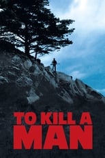 Poster de la película To Kill a Man