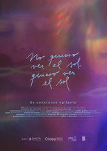 Poster de la película No quiero ver el sol, quiero ver el sol