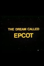 Poster de la película The Dream Called EPCOT