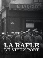 Poster de la película La Rafle du Vieux-Port