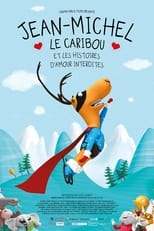 Poster de la película Jean-Michel le caribou et les histoires d'amour interdites