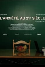 Poster de la película L'anxiété, au 21e siècle