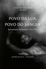 Poster de la película People of Moon, People of Blood: Yanomami document 1972-1982