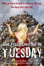 Poster de la película The Trash Goes Out on Tuesday