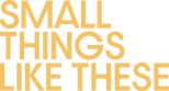 Logo Small Things Like These