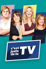 Poster de la serie C'est juste de la TV