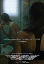 Poster de la película When Clouds Grow Towards Each Other