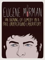 Poster de la película Eugene Mirman: An Evening of Comedy in a Fake Underground Laboratory
