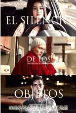 Poster de la película El silencio de los objetos