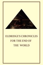 Poster de la película Eldridge's Chronicles for the End of the World