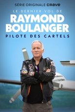 Poster de la serie Le dernier vol de Raymond Boulanger