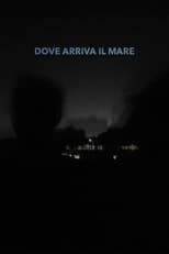 Poster de la película Dove arriva il mare
