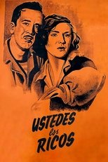 Poster de la película Ustedes, los Ricos