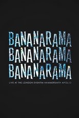 Poster de la película Bananarama: Live At The London Eventim Hammersmith Apollo