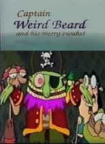 Poster de la película Captain Weirdbeard and His Merry Swabs
