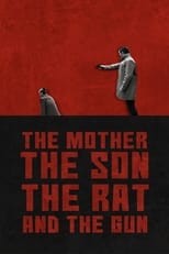 Poster de la película The Mother the Son The Rat and The Gun