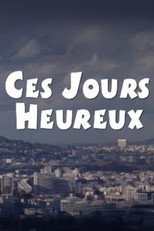 Poster de la película Ces jours heureux