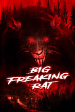 Poster de la película Big Freaking Rat
