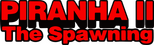 Logo Piranha II: The Spawning