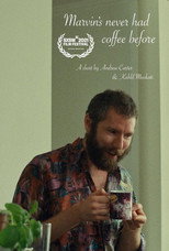 Poster de la película Marvin's Never Had Coffee Before