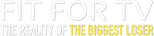 Logo Fit for TV: The Reality of the Biggest Loser