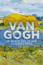 Poster de la película Van Gogh: Of Wheat Fields and Clouded Skies