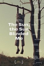 Poster de la película The Sun, the Sun Blinded Me