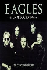 Poster de la película The Eagles Unplugged 1994 (The Second Night)