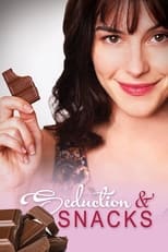 Poster de la película Seduction & Snacks