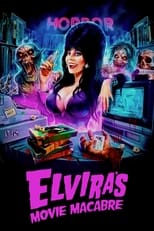 Poster de la serie Elvira's Movie Macabre