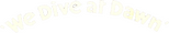 Logo We Dive at Dawn