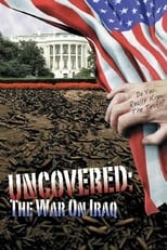 Poster de la película Uncovered: The War on Iraq