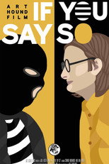 Poster de la película If You Say So