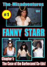 Poster de la película The Misadventures of Fanny Starr Chapter 1: Case of the Barbecued Coeds