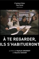 Poster de la película À te regarder, ils s'habitueront