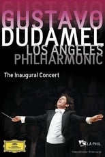 Poster de la película Gustavo Dudamel and the Los Angeles Philharmonic: The Inaugural Concert