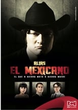 Poster de la serie Alias el Mexicano