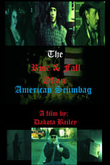 Poster de la película The Rise and Fall of an American Scumbag