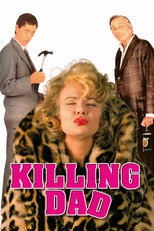Poster de la película Killing Dad (Or How to Love Your Mother)