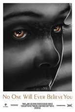 Poster de la película No One Will Ever Believe You
