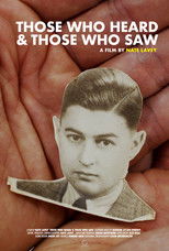 Poster de la película Those Who Heard and Those Who Saw
