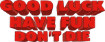Logo Good Luck, Have Fun, Don't Die
