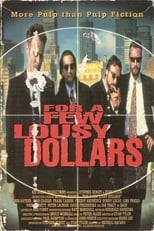 Poster de la película For a Few Lousy Dollars